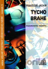 Tycho Brahe – Pozorovatel vesmíru