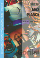 Max Planck – Hledač absolutna