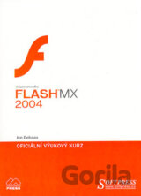 Macromedia Flash MX 2004: oficiální výukový kurz