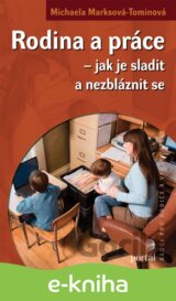 Rodina a práce - Jak je sladit a nezbláznit se