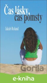 Čas lásky, čas pomsty