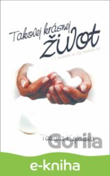 Takovej krásnej život