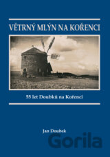 Větrný mlýn na Kořenci