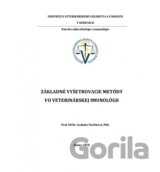 Základné vyšetrovacie metódy vo veterinárskej imunológii
