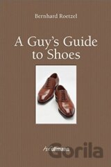 A Guy's Guide to Shoes
