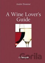 A Wine Lover's Guide