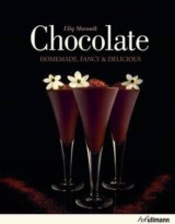 Chocolate: Homemade, Fancy and Delicious