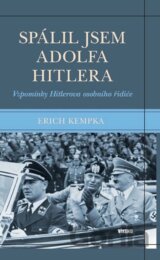 Spálil jsem Adolfa Hitlera