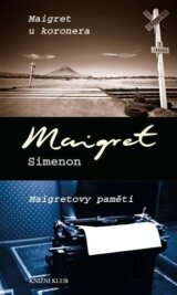 Maigret u koronera / Maigretovy paměti