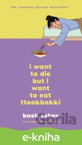 I Want to Die but I Want to Eat Tteokbokki