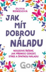 Jak mít dobrou náladu