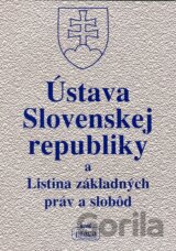 Ústava Slovenskej republiky a Listina základných práv a slobôd