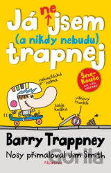 Já nejsem (a nikdy nebudu) trapnej