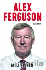 Alex Ferguson: Můj příběh