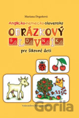 Anglicko-nemecko-slovenský obrázkový slovník pre šikovné deti