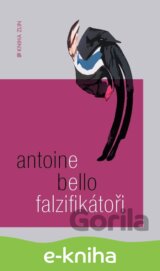 Falzifikátoři (Antoine Bello) [CZ] [eKniha]