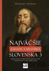 Najväčšie záhady a mystériá Slovenska 3