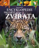 Moderní encyklopedie pro děti: Zvířata