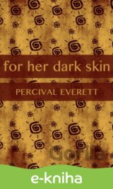 For Her Dark Skin