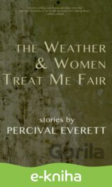 The Weather and Women Treat Me Fair