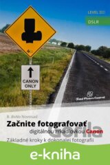 Začnite fotografovať digitálnou zrkadlovkou Canon