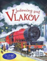 Jedinečný svet vlakov