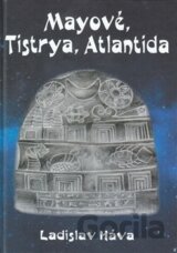 Mayové, Tistrya, Atlantida