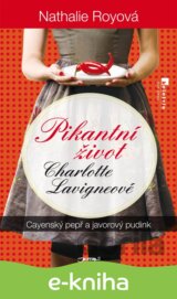 Pikantní život Charlotte Lavigneové: Cayenský pepř a javorový pudink