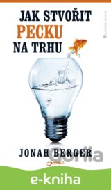 Jak stvořit pecku na trhu