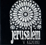 Jerusalem: V kruhu (30th Anniversary remaster) LP
