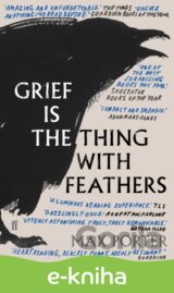 Grief Is the Thing with Feathers