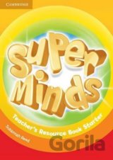 Super Minds Starter: Teachers Resource Book