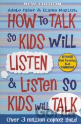 How to Talk so Kids will Listen and Listen so Kids will Talk