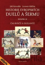 Historie evropských duelů a šermu (Svazek II)