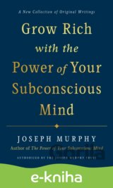 Grow Rich with the Power of Your Subconscious Mind