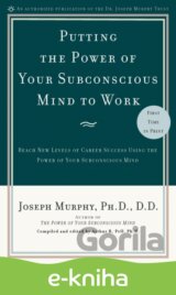 Putting the Power of Your Subconscious Mind to Work