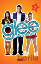 Glee: Jak to začalo
