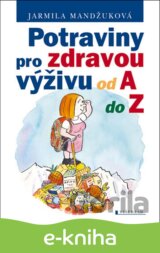 Potraviny pro zdravou výživu od A do Z