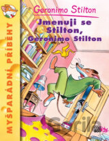 Jmenuji se Stilton, Geronimo Stilton