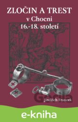 Zločin a trest v Chocni 16.–18. století