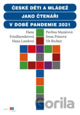 České děti a mládež jako čtenáři v době pandemie 2021