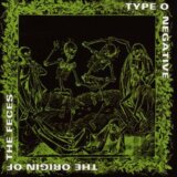 Type O Negative: Origin Of The Feces LP