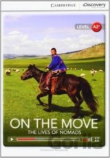 On the Move: The Lives of Nomads Low Intermediate Book with Online Access
