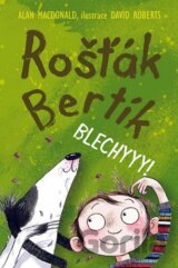 Rošťák Bertík: Blechyyy!