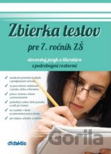 Zbierka testov zo slovenského jazyka a literatúry pre 7. ročník ZŠ a sekundu 8-ročných gymnázií