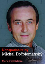 Nenapodobitelný Michal Dočolomanský