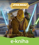 Star Wars - Vrcholná Republika - Příběhy před usnutím