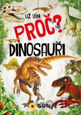 Dinosauři - Už vím proč