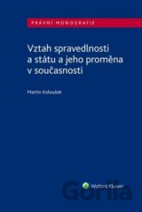 Vztah spravedlnosti a státu a jeho proměna v současnosti