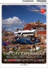 The City Experiment: Rebuilding Greensburg, Kansas Low Intermediate Book with Online Access